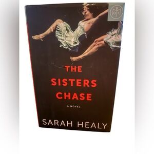 The sisters chase by sarah Healy hardcover